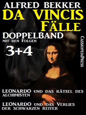cover image of Da Vincis Fälle Doppelband mit den Folgen 3 und 4--Leonardo und das Verlies der schwarzen Reiter/Leonardo und das Rätsel des Alchimisten